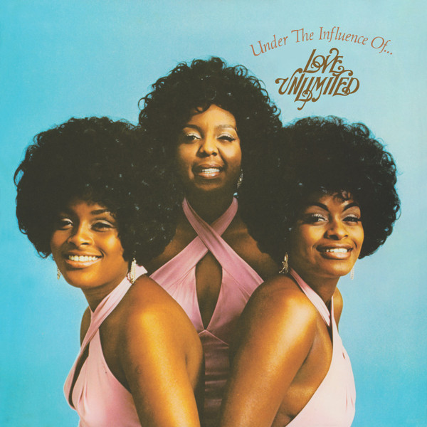 Under The Influence Of... Love Unlimited